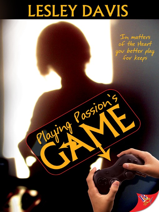 Title details for Playing Passion's Game by Lesley Davis - Available